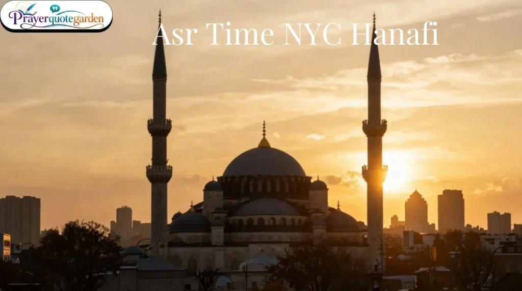 Asr Time NYC Hanafi