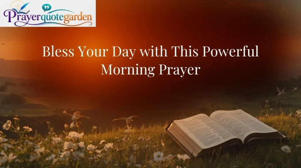Bless Your Day with This Powerful Morning Prayer