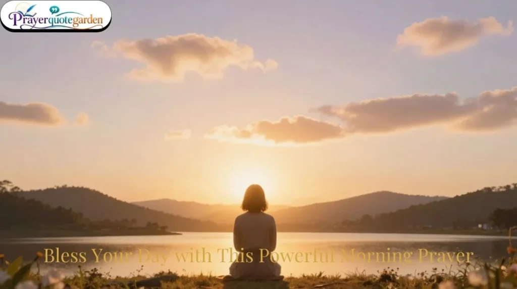 Bless Your Day with This Powerful Morning Prayer