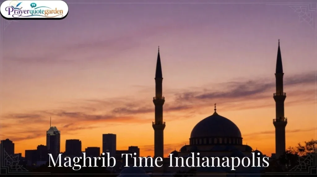 Maghrib Time Indianapolis
