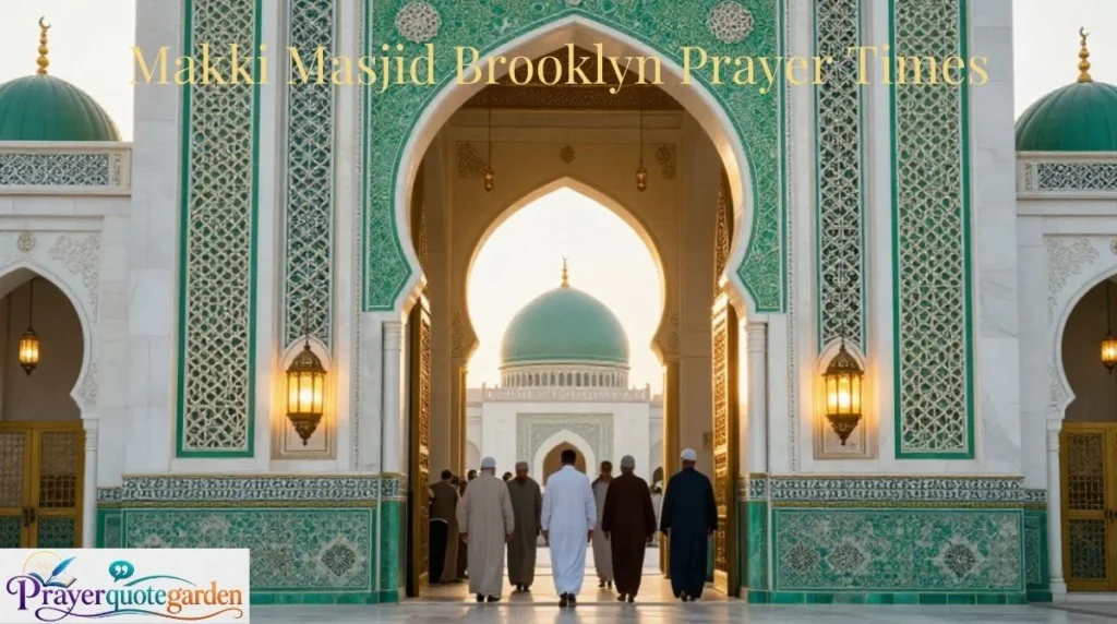 Makki Masjid Brooklyn Prayer Times