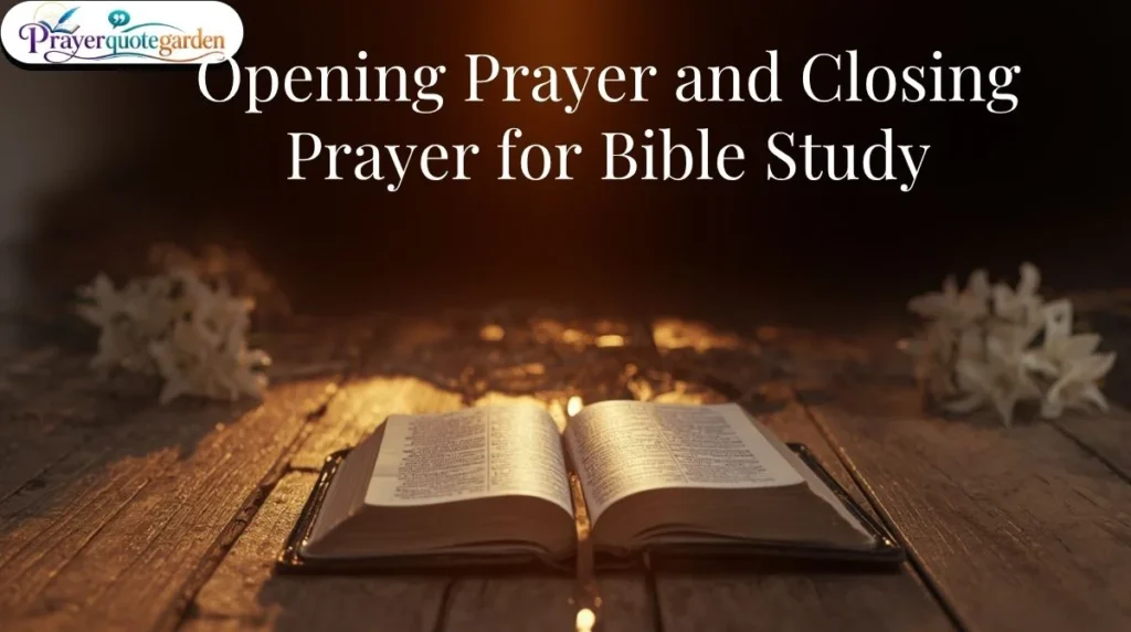 Opening Prayer and Closing Prayer for Bible Study