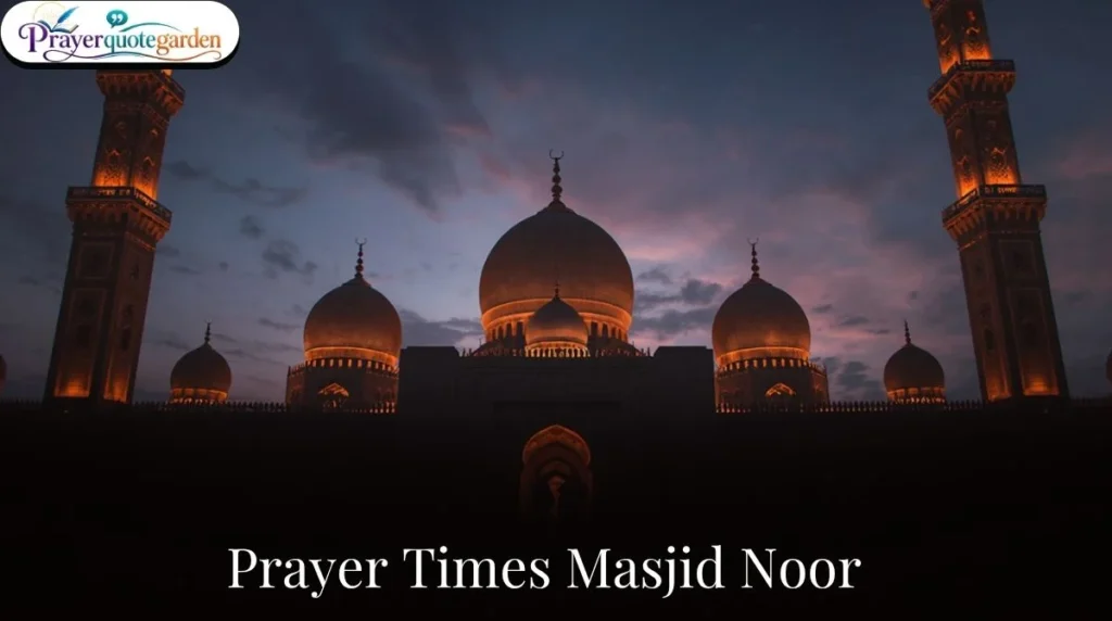 Prayer Times Masjid Noor