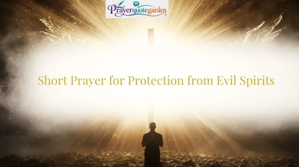 Short Prayer for Protection from Evil Spirits