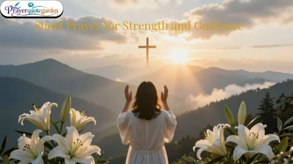 Short Prayer for Strength and Guidance
