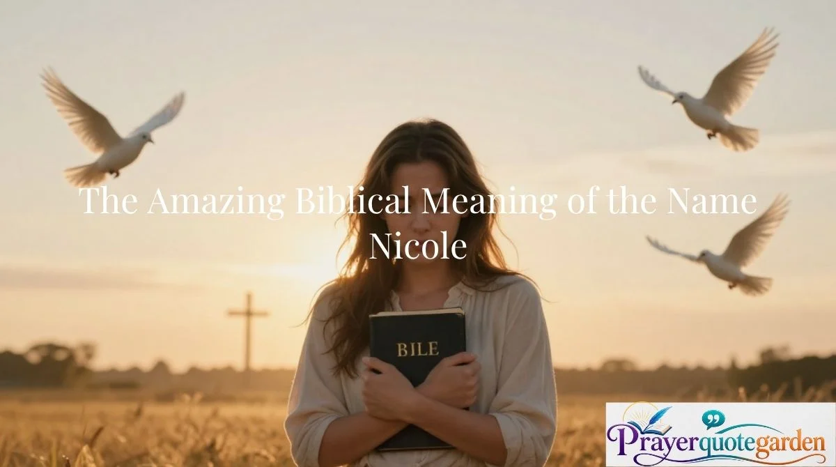 The Amazing Biblical Meaning of the Name Nicole