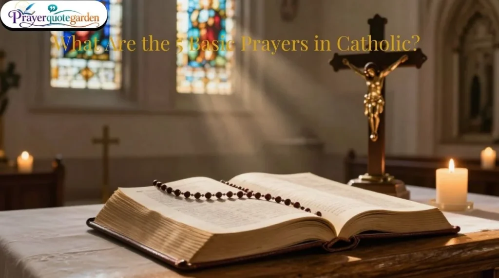 What Are the 5 Basic Prayers in Catholic?