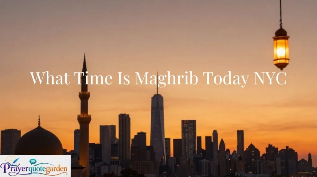 What Time Is Maghrib Today NYC