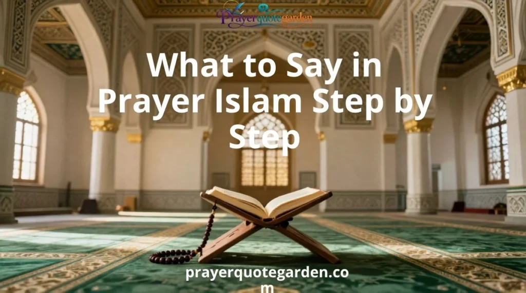 What to Say in Prayer Islam Step by Step