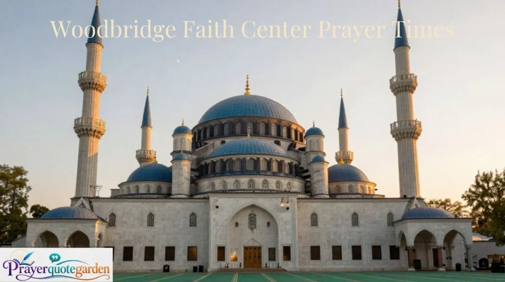 Woodbridge Faith Center Prayer Times