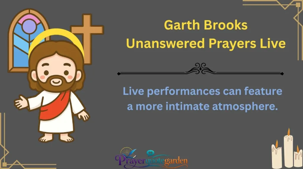 Garth Brooks Unanswered Prayers Live