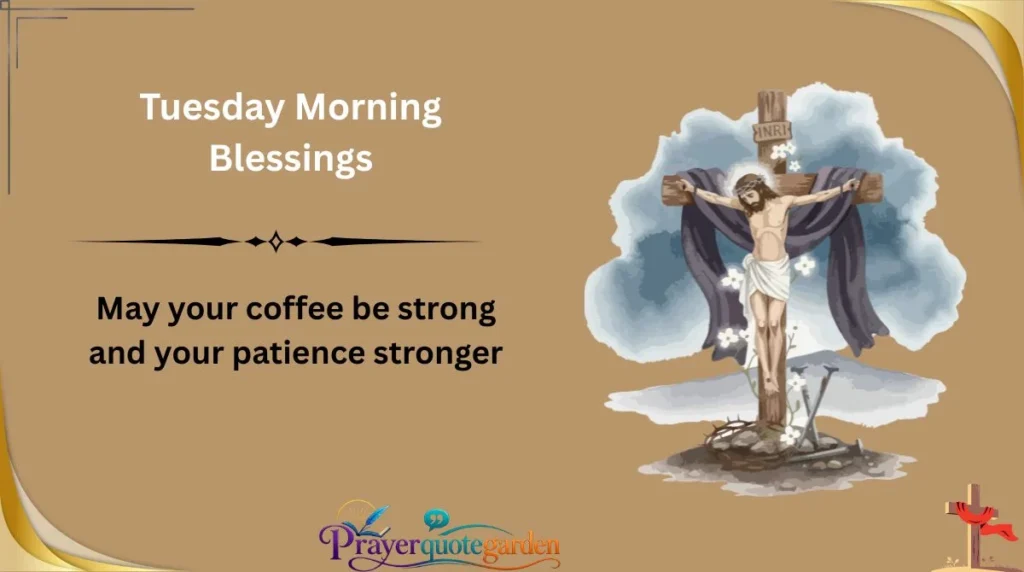 Tuesday Morning Blessings