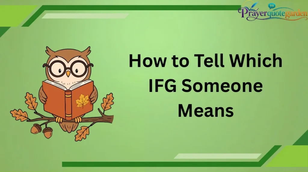 How to Tell Which IFG Someone Means
