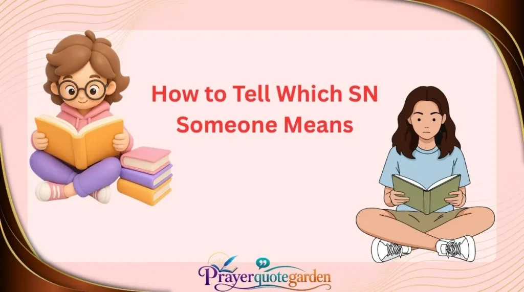 How to Tell Which SN Someone Means
