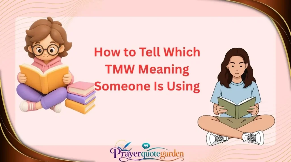 How to Tell Which TMW Meaning Someone Is Using